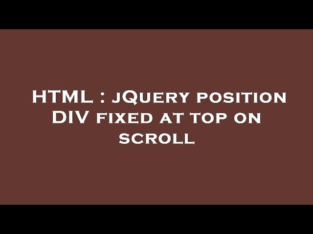 HTML : jQuery position DIV fixed at top on scroll