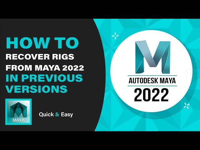 How to recover rigs from maya 2022 in previous versions.