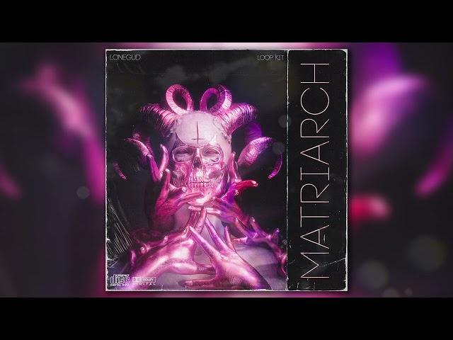 [+20] DARK LOOP KIT/SAMPLE PACK 2022 - "MATRIARCH" (FUTURE, EST GEE, NARDO WICK, BOSTON RICHEY)