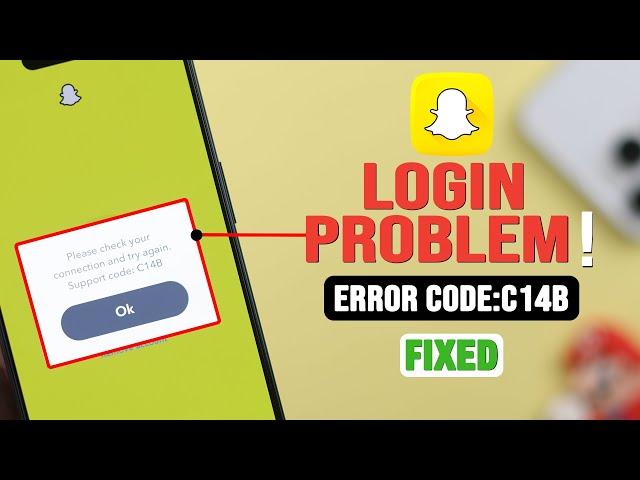 Fixed: Snapchat Login Problem! [C14B]