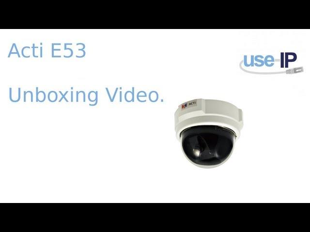 ACTi E53 Unboxing Video