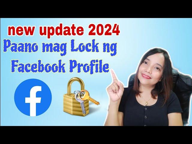 HOW TO LOCK FACEBOOK PROFILE 2024 |Paano mag Lock ng Facebook Profile 2024