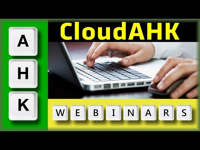 AutoHotkey Webinar 06/2020: Cloud.AHK walkthrough