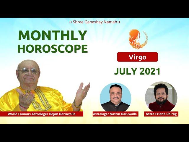 Monthly Astrology Horoscope for VIRGO July, 2021 ! Vedic Astrology ! By Nastur Bejan Daruwalla