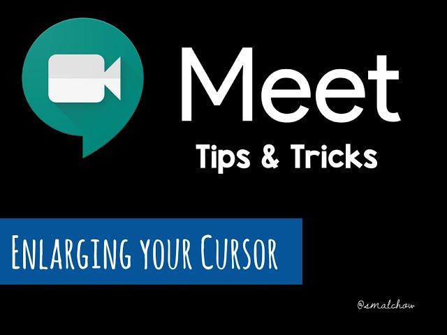 Google Meet Tips & Tricks: Enlarge Your Cursor