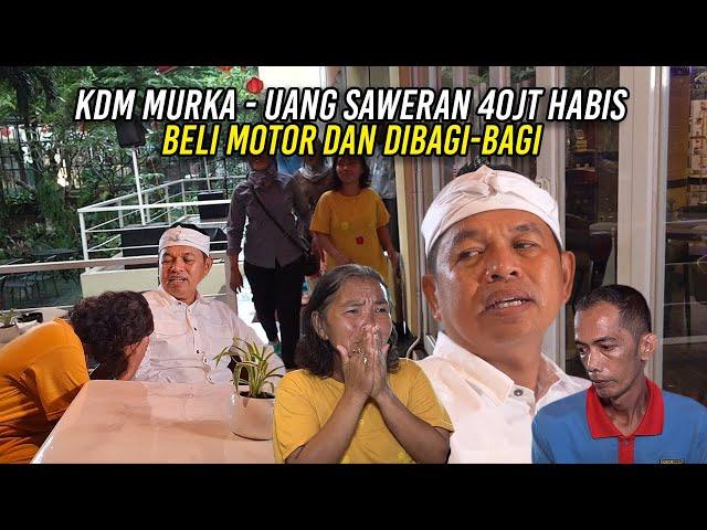 KDM MURKA | BU IRMA DAPAT SAWERAN 40JT | UANGNYA HABIS PAKAI BELI MOTOR DAN DIBAGI-BAGI