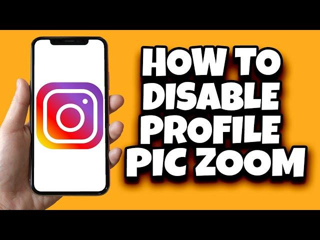 How To Disable Profile Picture Zoom On Instagram (Latest)