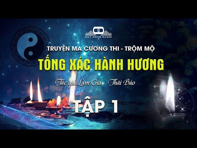 Ghost Story Cuong Thi - Thief Mo Nguyen Huy tells | Dat Dong Radio