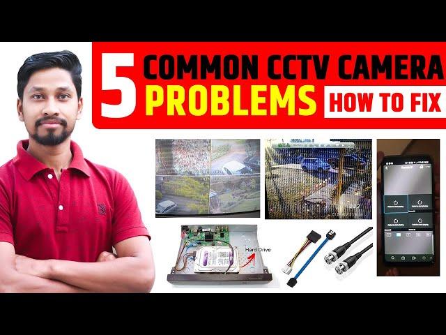 5 Common CCTV Problems CCTV Flickering,No Video,CCTV Beeping Problem,Date & Time,Camera Offline