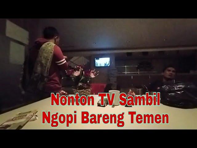 Nonton TV Sambil Ngopi Bareng Temen