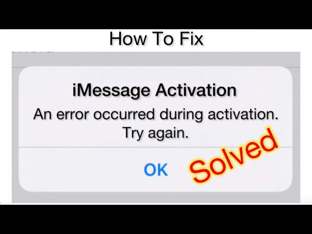 iMessage Activation An Error Occurred During Activation Try Again,To Fixed