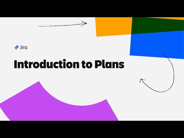 Introduction to Plans in Jira | Atlassian