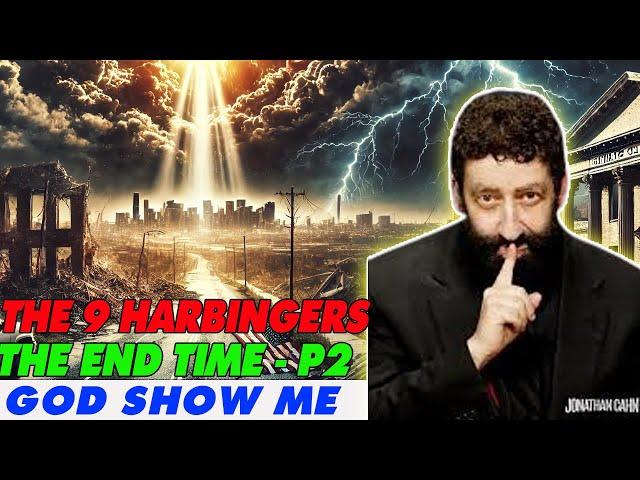 Jonathan Cahn Prophecy UPDATE  [URGENT MESSAGE]  THE 9 HARBINGERS THE END TIME - PART 2