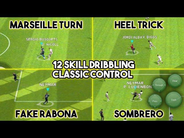 12 Type of Skill Dribbling Tutorial (Classic Control) eFootball 2023 Mobile