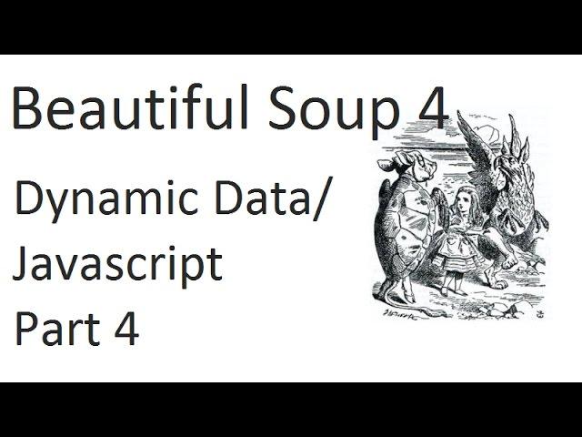 Dynamic Javascript Scraping - Web scraping with Beautiful Soup 4 p.4