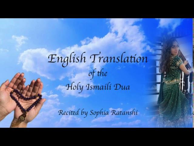 English Translation of the Holy Ismaili Dua: Recited by Sophia Ratanshi