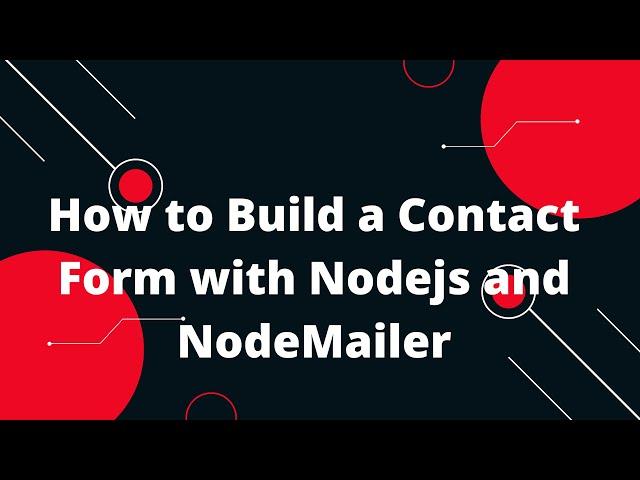 How to Build a Contact Form with Nodejs and NodeMailer