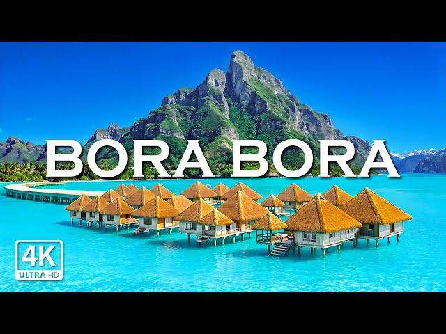 Bora Bora 4K - Crystal-Clear Lagoons, Overwater Bungalows of French Polynesia’s Island Paradise