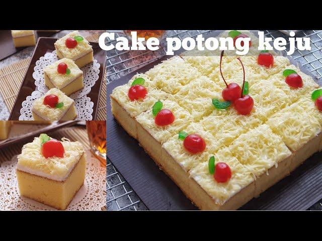 Cara membuat CAKE POTONG KEJU LEMBUT