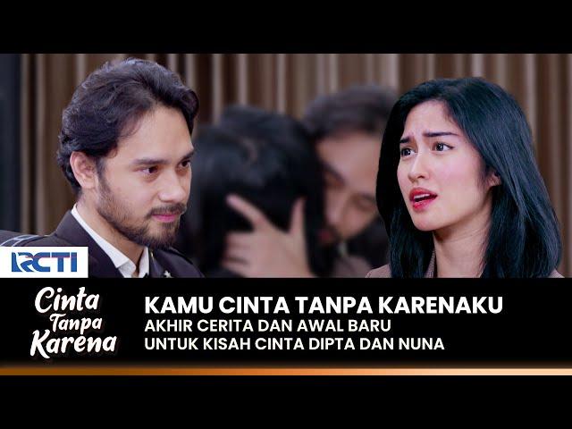 [EPS TERAKHIR] KAMU CINTA TANPA KARENAKU! Dipta Nuna Bahagia |CINTA TANPA KARENA | EPS 463-464 (4/4)