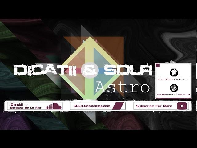 Astro │Dicatii & Sergiano De La Ruz