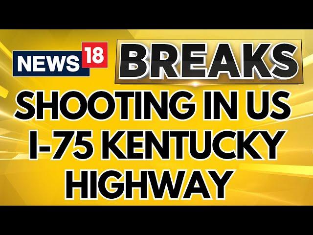 Kentucky Shooting News |  I-75 Kentucky Highway Shooting : At Least 5 People Injured | Kentucky News