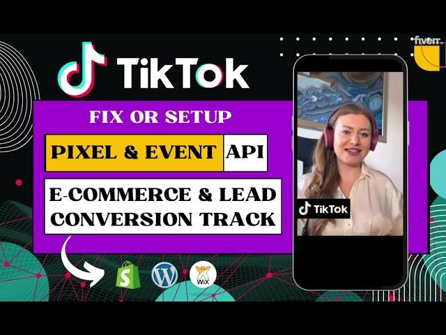 I will setup tiktok pixel, tiktok conversion API, event api, tiktok ads manager via GTM