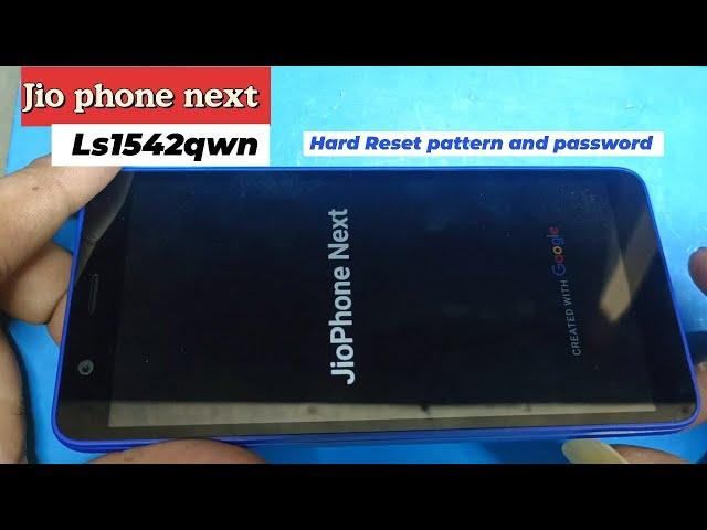 Jio phone next Ls1542qwn Hard Reset   pattern and password unlock