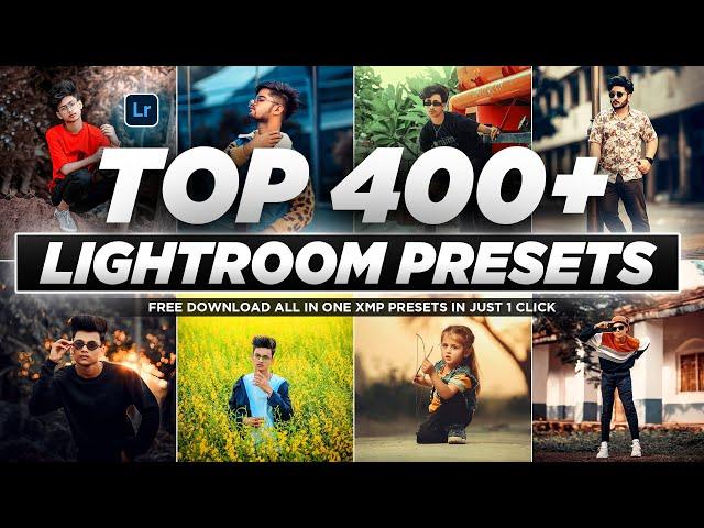 Top 400+ Lightroom Presets (All In One) | Adobe Lightroom Presets | 2024 Best Lightroom xmp presets