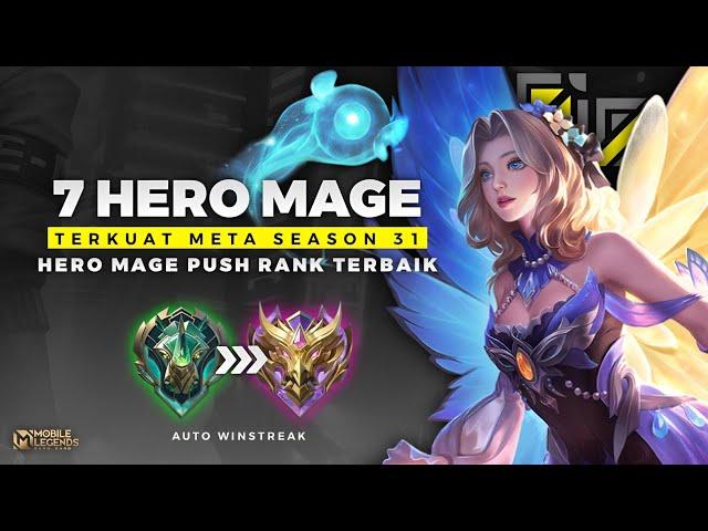 WAJIB PAKAI ! 7 Hero Mage Terkuat Meta di Season 31 - HERO PUSH RANK ANTI KALAH