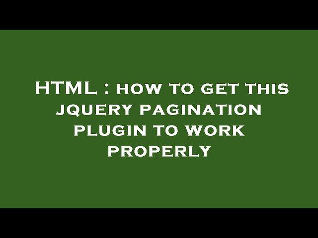 HTML : how to get this jquery pagination plugin to work properly