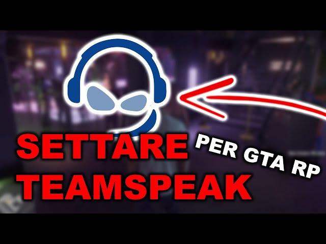 Come impostare TeamSpeak con SaltyChat per FIVEM GTA 5 RP