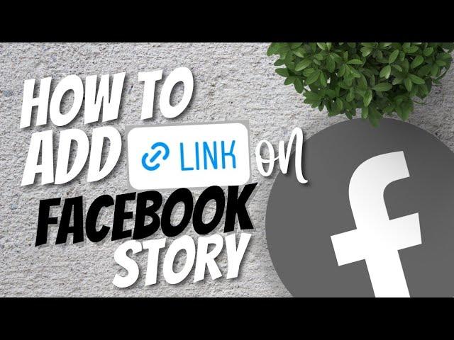 How to Add Links to Facebook Story 2021