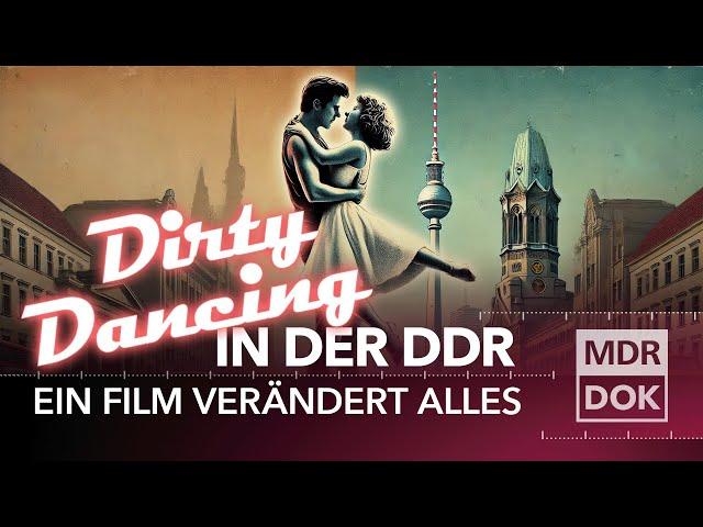 'Dirty Dancing' im Sommer 1989 – Die DDR tanzt Mambo | MDR DOK