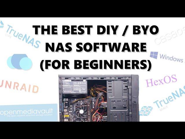 Best User Friendy NAS OS for Your DiY/BYO NAS Build