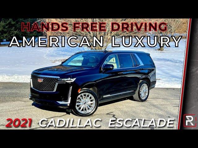 The 2021 Cadillac Escalade is a Massive American Handsfree Driving Luxury SUV