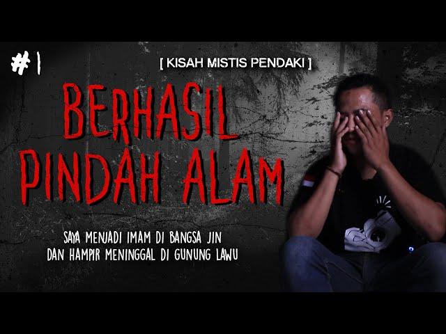 DARI AWAL CERITA SAMPAI SELESAI, MERINDING TERUS !! - CERITA MISTIS PENDAKIAN GUNUNG LAWU PART 1