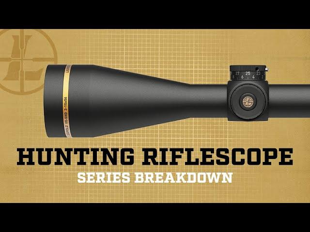 Leupold Hunting Riflescope Series Breakdown