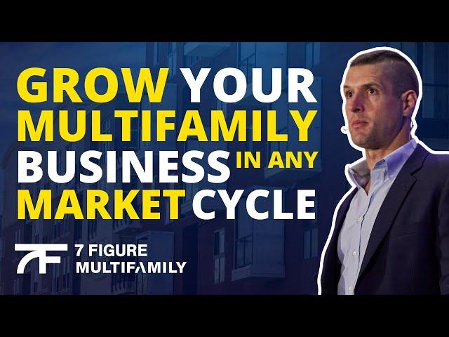 Grow Your Multifamily Business In Any Market Cycle