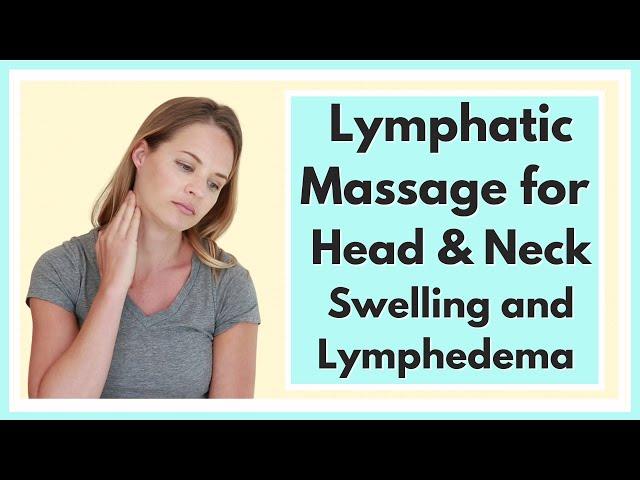 Lymphatic Drainage Massage for Face, Head, & Neck Swelling or Lymphedema - By a Physical Therapist