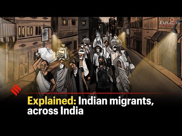 Explained: Indian Migrants, Across India