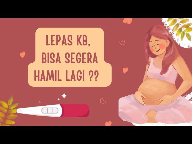 TIPS CEPAT HAMIL SETELAH LEPAS KB