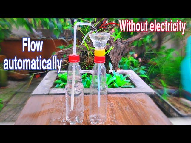 Make an automatic water fountain without using electricity from plastic bottles - T19V