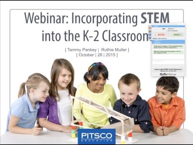 Webinar: Incorporating STEM into the K-2 Classroom