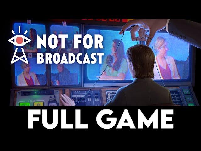 NOT FOR BROADCAST - FULL GAME + ENDING - Gameplay Walkthrough [PC ULTRA] - No Commentary