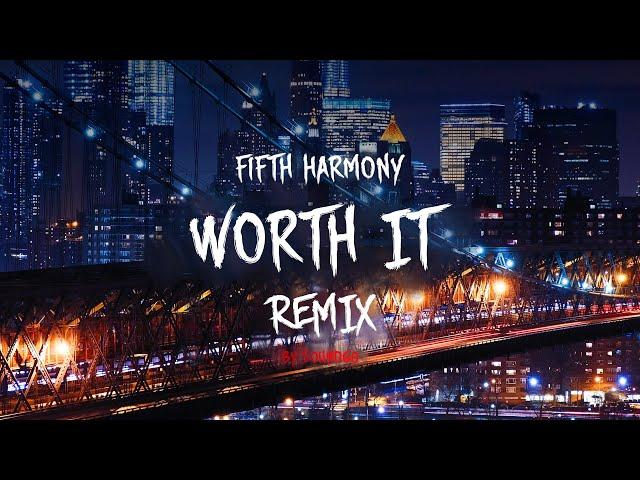 Fifth Harmony - Worth It ft. Kid Ink (SoundGo Remix)