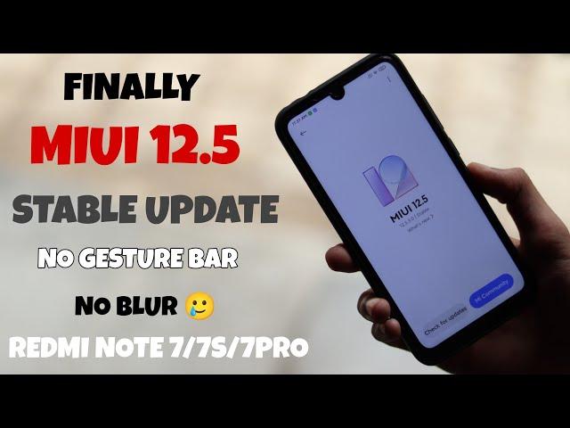Finally  MIUI 12.5 Stable Update ft. Redmi Note 7/7S | New Features? Smother Ui?