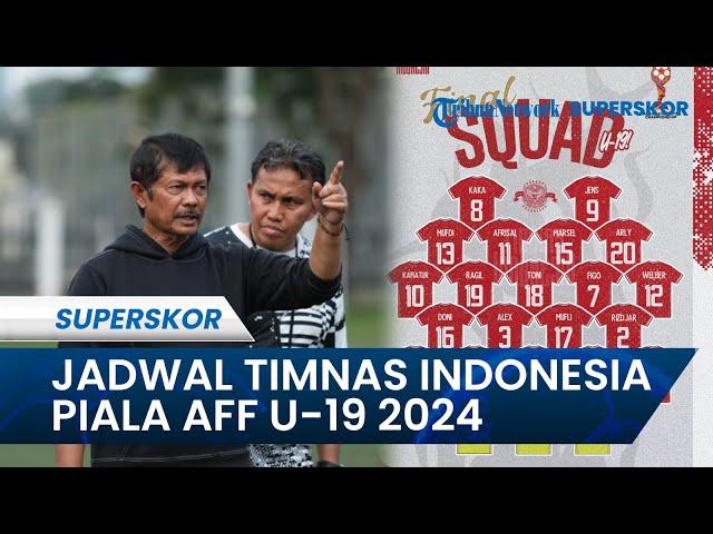 Jadwal Lengkap Timnas U-19 Indonesia di Ajang Piala AFF U-19 2024 #timnasindonesia