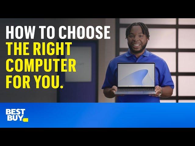 How to choose the right computer for you. Tech Tips from Best Buy.