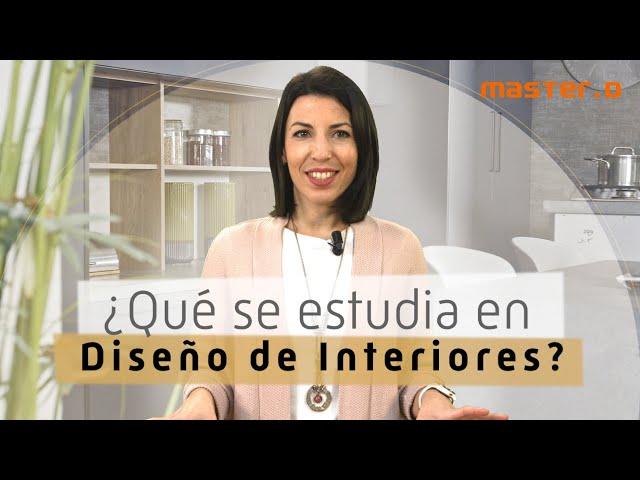 ¿Qué se estudia en DISEÑO de INTERIORES?  Programa, Curso y Máster 